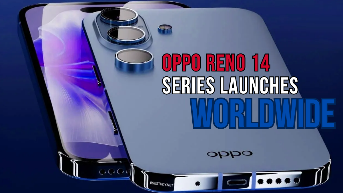 Oppo Reno 14 Series Launches Worldwide- Specs, Features, and What to Expect