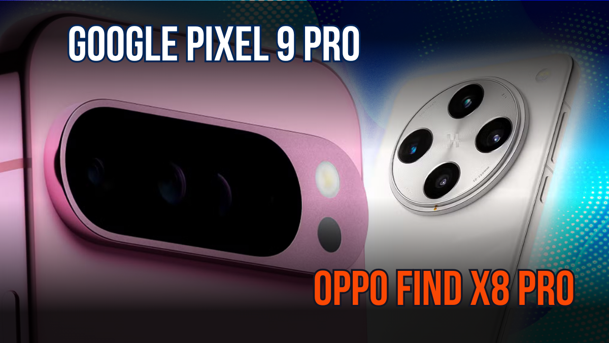 Google Pixel 9 Pro vs. Oppo Find X8 Pro: Which Smartphone Reigns Supreme?